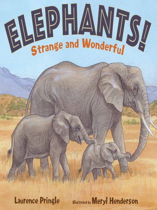 Title details for Elephants! by Laurence Pringle - Available